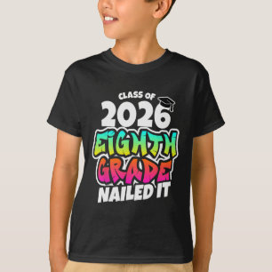 8th Grade Grad Nailed It Middle School Graduation T-Shirt