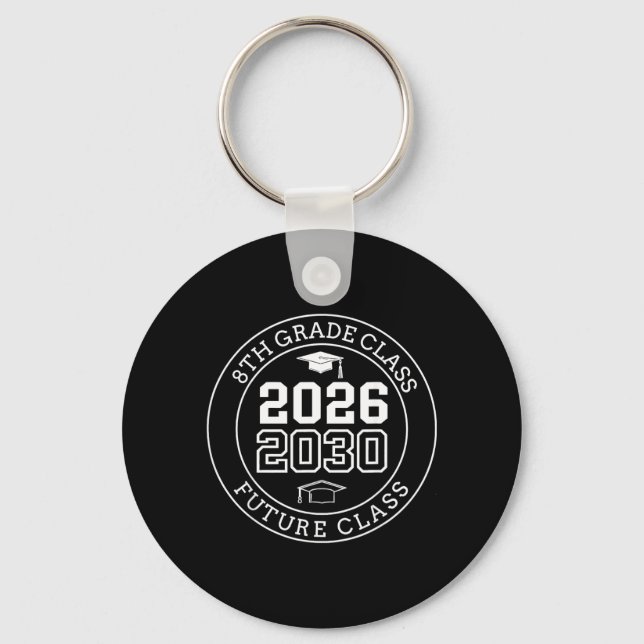 8th Grade Graduation Senior 2026 Future Cl Of 2030 Key Ring (Front)