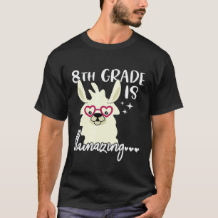 8th Grade is llamazing teacher Llama student Back  T-Shirt