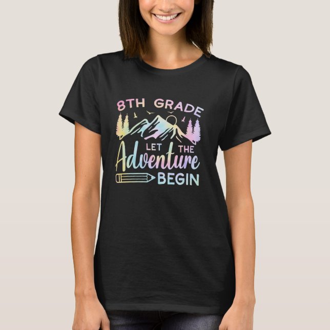 8th Grade Let The Adventure Begin Back To School T T-Shirt (Front)