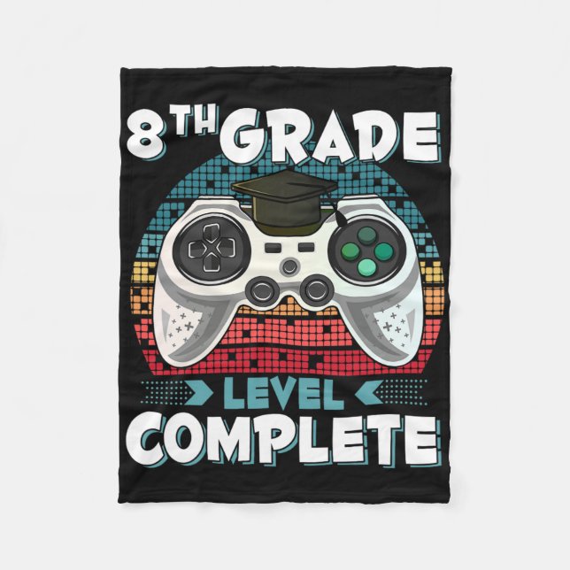 8th Grade Level Complete Gamer 8th Grade Graduatio Fleece Blanket (Front)