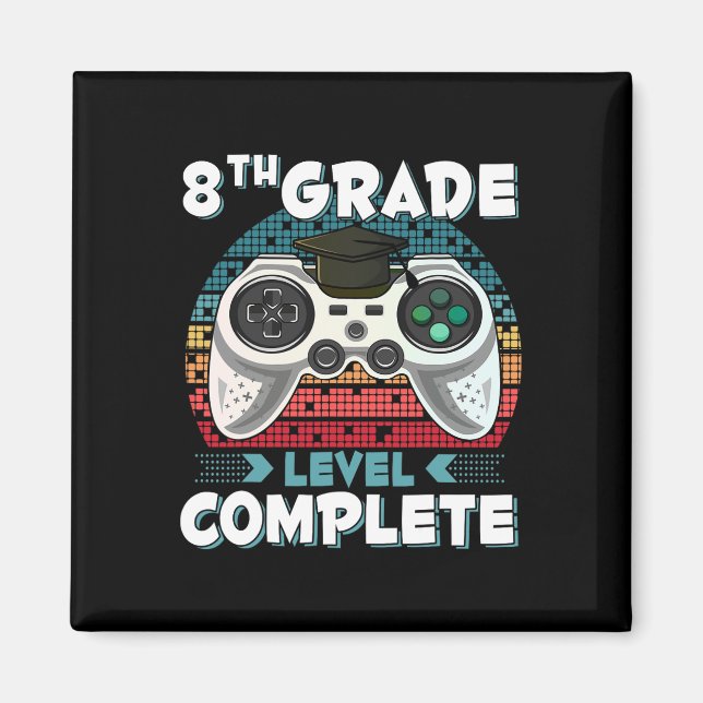 8th Grade Level Complete Gamer 8th Grade Graduatio Magnet (Front)