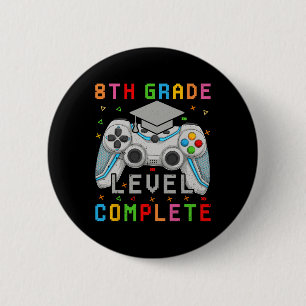 8th Grade Level Complete Gamer Class Of 2024 Gradu 6 Cm Round Badge