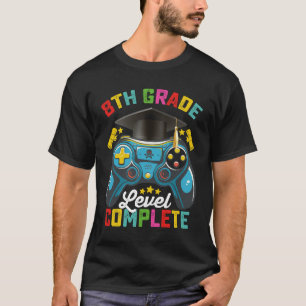 8th Grade Level Complete Graduation Gaming Gamer T-Shirt