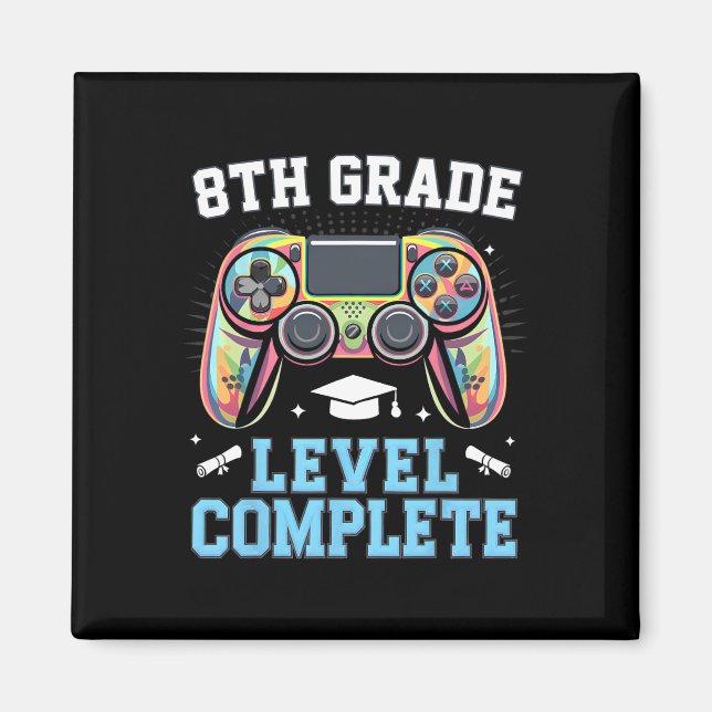 8th Grade Level Complete Last Day Of School Gamer  Magnet (Front)