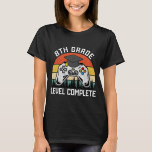8th Grade Level Complete Last Day Of School Gradua T-Shirt