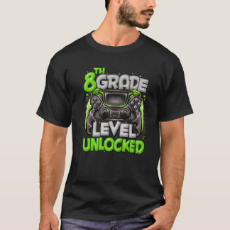 8Th Grade Level Unlocked Game On 8Th Grade Back To T-Shirt
