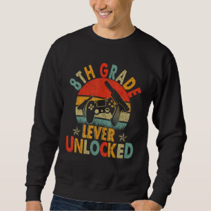 8th Grade Level Unlocked Video Gamers back to scho Sweatshirt