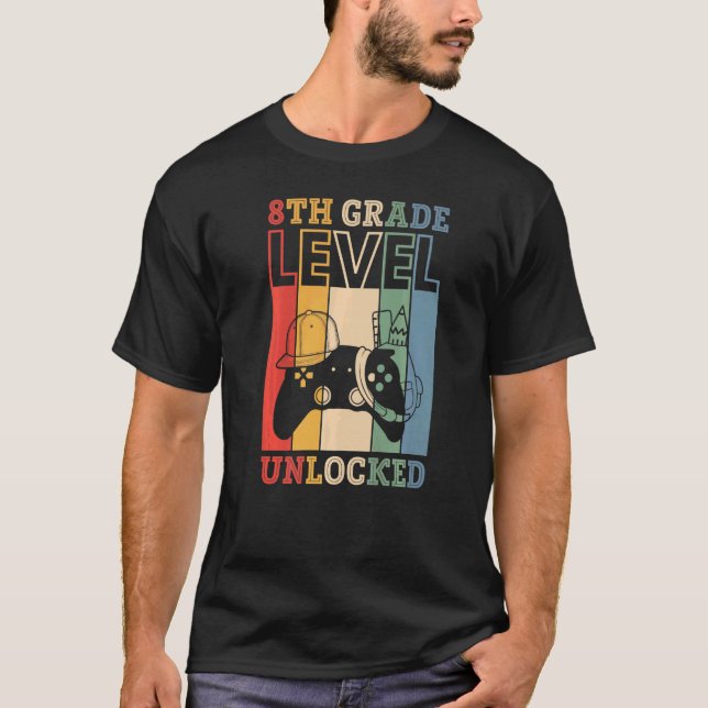 8th Grade Level Unlocked VideoGame Back to School  T-Shirt (Front)