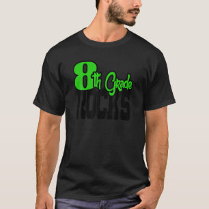 8th Grade ROCKS Green School T Shirt Student Teach