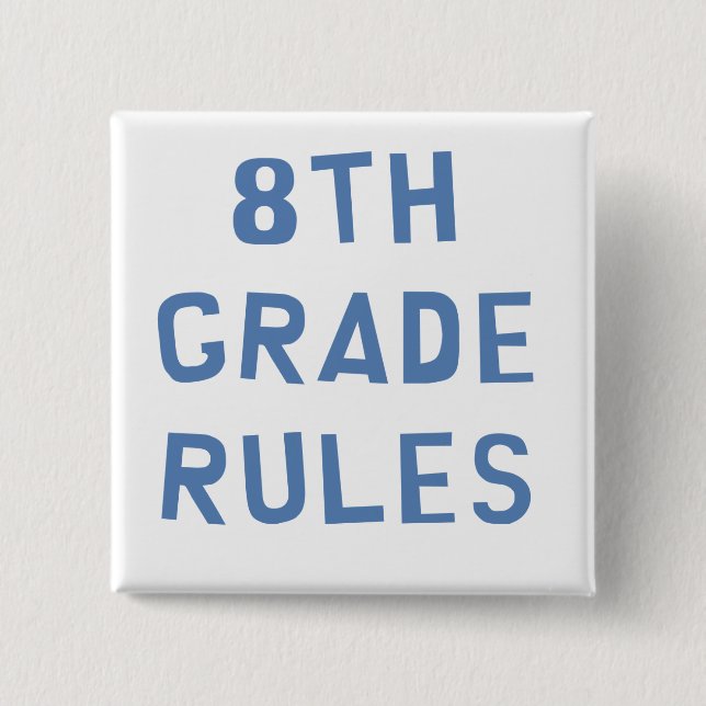 8th Grade Rules 15 Cm Square Badge (Front)