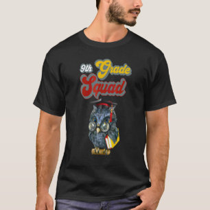 8th Grade Squad Owl 9th Grade Teachers Fun Illustr T-Shirt
