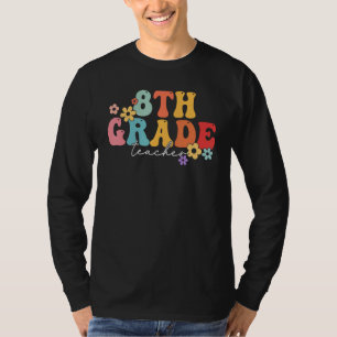 8th Grade Teacher Groovy Vibes 8th Grade First Day T-Shirt