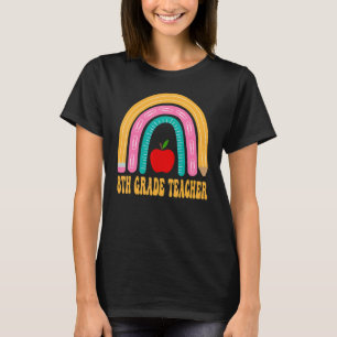 8th Grade Teacher Rainbow Pencil Back To School Ap T-Shirt