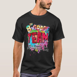8th Grade Team Like A Normal Team But Much Cooler T-Shirt