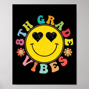 8th Grade Vibes Happy Face Smile Gift Back To Scho Poster