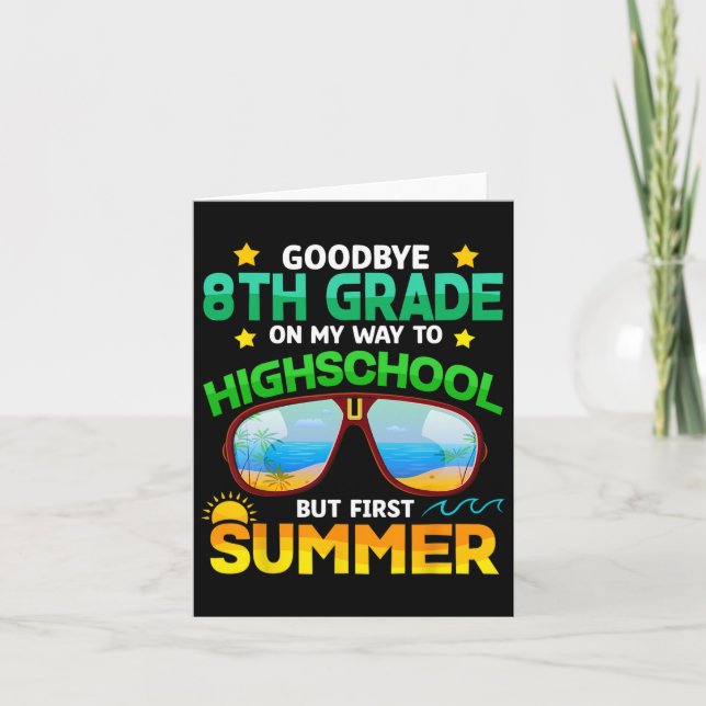 8th Grade Way To High School Grade First Summer Gr Card (Front)