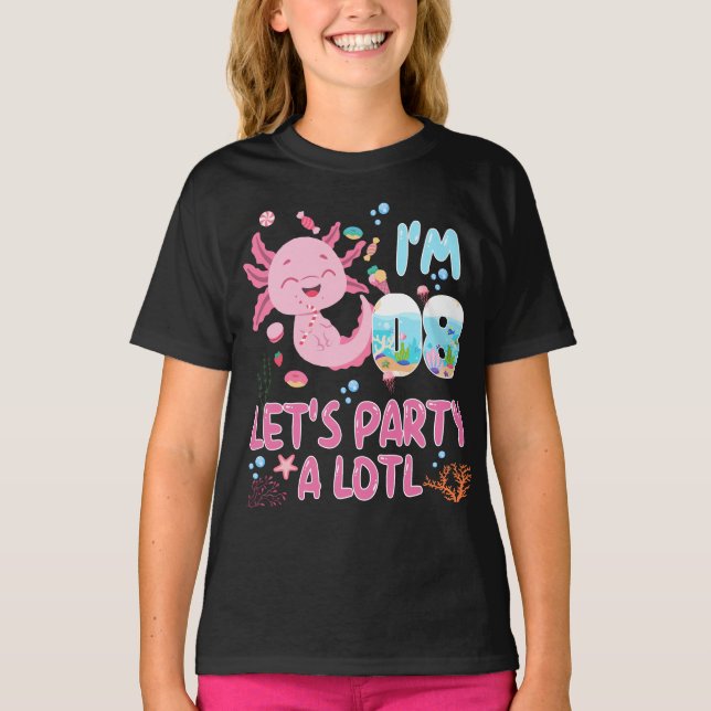 8th I'm 8 Birthday Girl Axolotl Lover Gifts T-Shirt (Front)