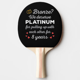 8th Wedding Anniversary I - Bronze Funny Couple Ping Pong Paddle