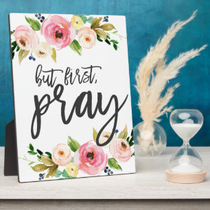 8x10 But first, Pray, Floral Prayer Boho floral Plaque