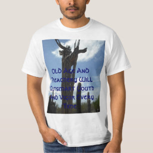 907, Old Age And Treachery Will Outsmart Youth ... T-Shirt