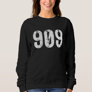 909 Area Code San Bernardino CA Mobile Area Code 9 Sweatshirt