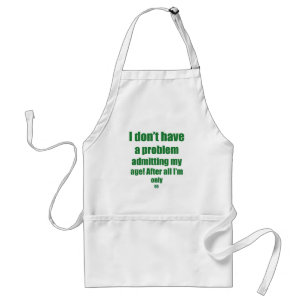 90 Admit my age Standard Apron