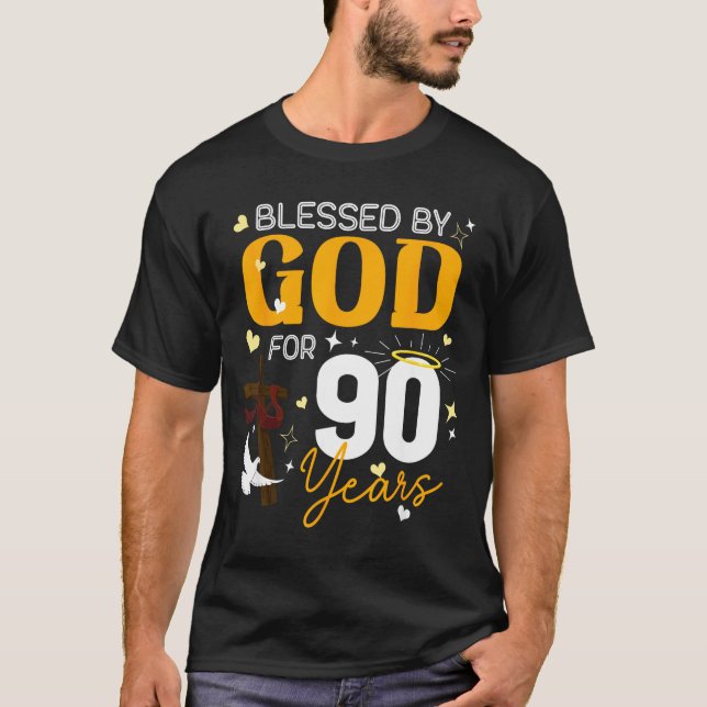 90 Birthday Blessed By God For 90 Years Old 90th B T-Shirt (Front)