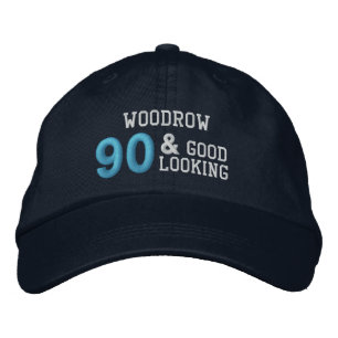 90 Birthday Good Looking BLUE C02 Embroidered Hat