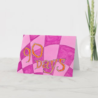 90 Days Sobriety Birthday / Anniversary Card