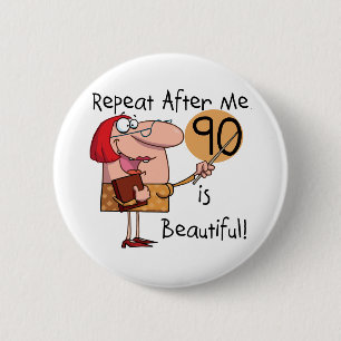 90 is Beautiful Tshirts and gifts 6 Cm Round Badge