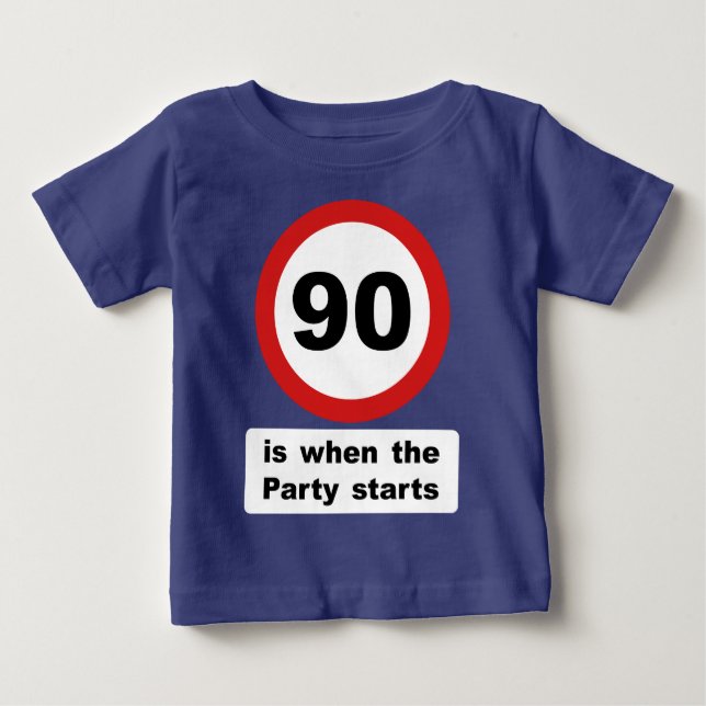 90 is when the Party Starts Baby T-Shirt (Front)