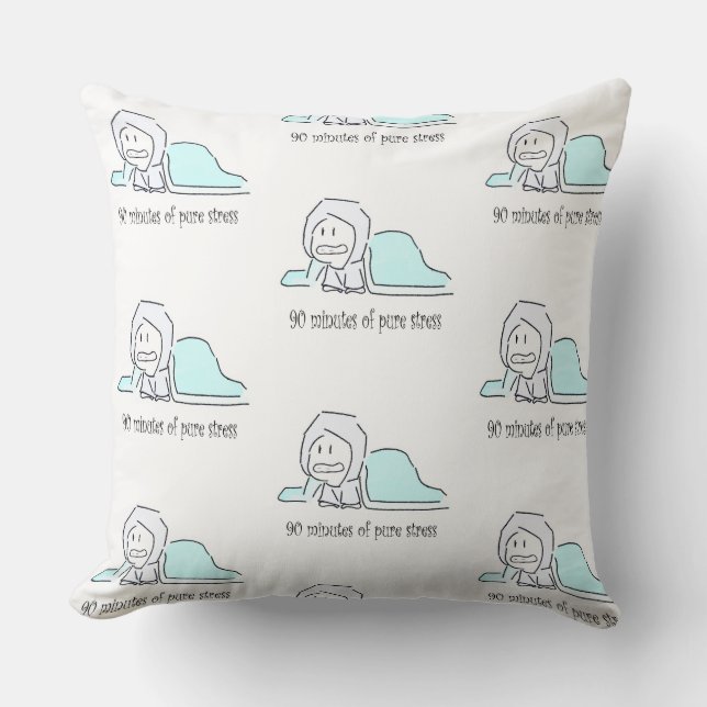 90 Minutes of Pure Stress – Minimalist Pillow (Front)