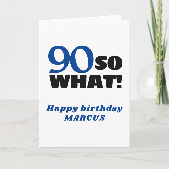 90 So what Positive Typography 90th Birthday  Card (Front)