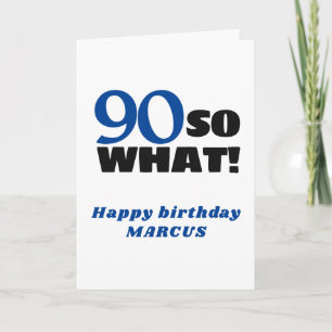 90 So what Positive Typography 90th Birthday Card