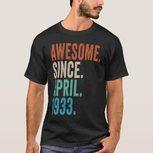 90 Year Old Awesome Since April 1933 90th Birthda T-Shirt