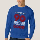 90 Year Old Bday Took Me Look Good 90th Birthday