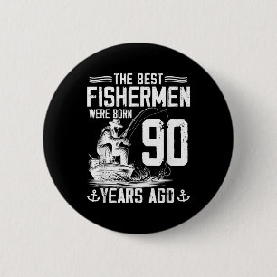 90 Year Old Gift Men Fisherman 90 Birthday Fishing 6 Cm Round Badge