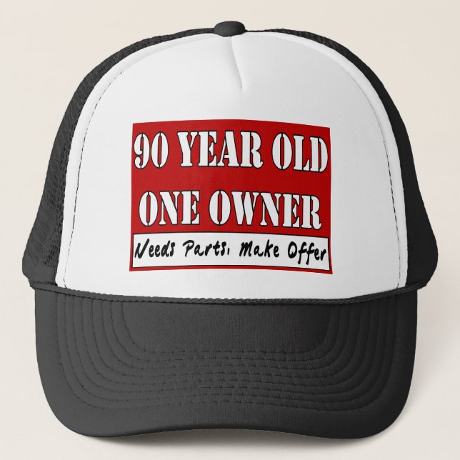 90 Year Old, One Owner - Needs Parts, Make Offer Trucker Hat (Front)
