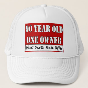 90 Year Old, One Owner - Needs Parts, Make Offer Trucker Hat