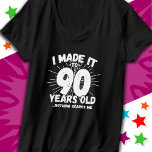 90 Year Old Sarcastic Meme Funny 90th Birthday T-Shirt<br><div class="desc">This funny 90th birthday design makes a great sarcastic humour joke or novelty gag gift for a 90 year old birthday theme or surprise 90th birthday party! Features 'I Made it to 90 Years Old... Nothing Scares Me' funny 90th birthday meme that will get lots of laughs from family, friends,...</div>