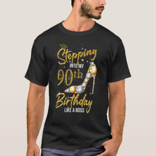 90 Year Old Stepping Into My 90th Birthday Like T-Shirt