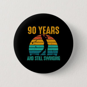 90 Years And Still Swinging Funny Golf 90th Birthd 6 Cm Round Badge