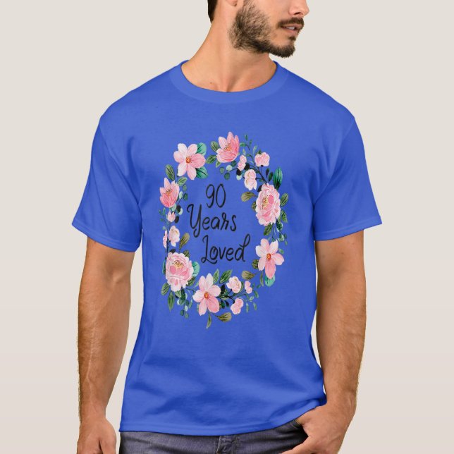 90 Years Loved 90 Years Old Floral 90Th Birthday M T-Shirt (Front)