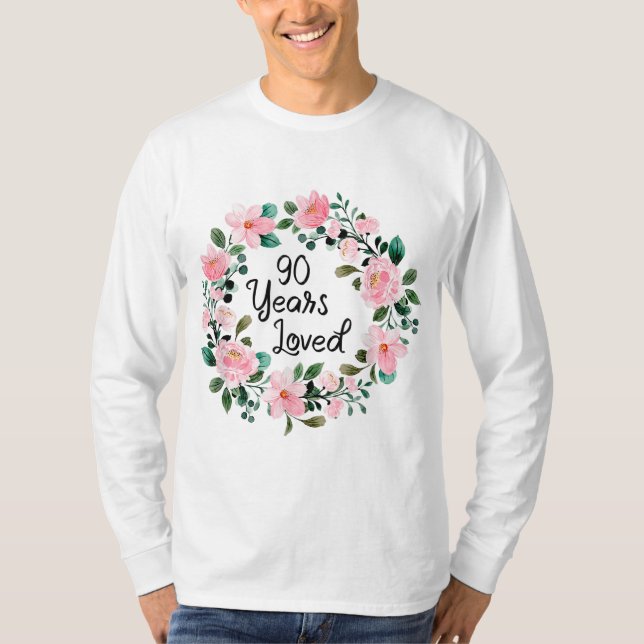 90 Years Loved Men Women 90 Years Old Floral 90th  T-Shirt (Front)
