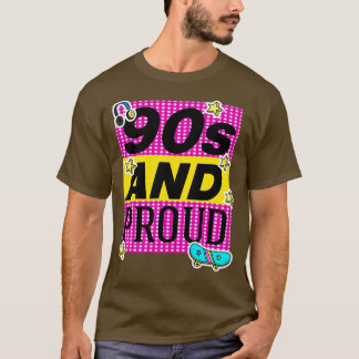 90s And Proud 2 T-Shirt