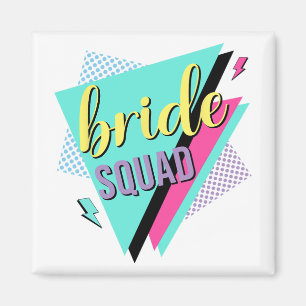 90s Bride Squad Bridesmaid Retro 90s Bachelorette Magnet