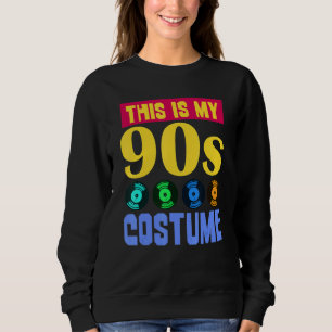 90s Music 1990s Party This Is My 90s Costume Nine Sweatshirt
