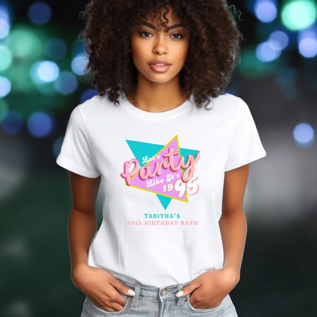 90s Party Like It's 1995 30th Birthday Party T-Shirt (90s Party Like It's 1995 30th Birthday Party T-Shirt
)