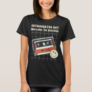90s R&B introverted but willing to discuss 90s RnB T-Shirt